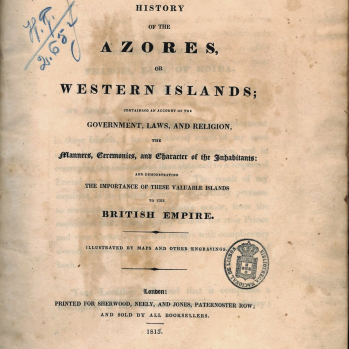History of the Azores, or western islands. (Historia de las Azores o las Islas del oeste. Las costumbres, ceremonias y carácter de los habitantes: demostrando la importancia de estos valores insulares al Imperio británico). Ilustrado con mapas y otros grabados. 1813.